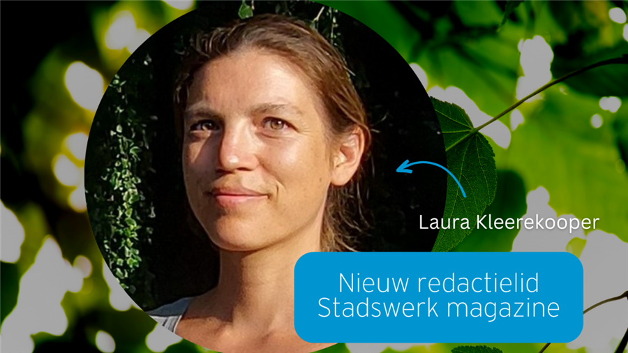 Bericht Laura Kleerekooper nieuw redactielid Stadswerk magazine bekijken